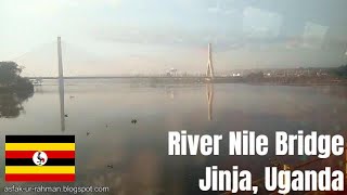 Uganda Travel Video: Jinja New Bridge in River Nile | Uganda | Africa