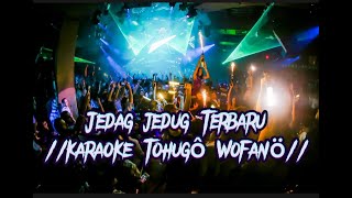 Dj Nias Jedag jedug Terbaru Karaoke Tohugö Wofanö