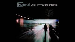 Hybrid - DISAPpEAR HERE(in cut remastering)