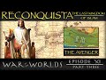 Reconquista - The Last Kingdom of Islam - Part 3 The Avenger