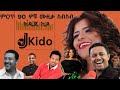 NEW ETHIOPIAN 2026 MUSIC NONSTOP 90S Dj Kido Arada1 
