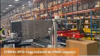 CYBRA RFID Cage Installation at O'Neill Logistics