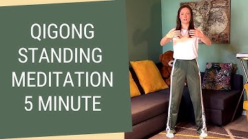 5 minute Qigong Standing Meditation - Qigong Tree Pose Meditation for Beginners