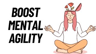 Boost Your Mental Agility