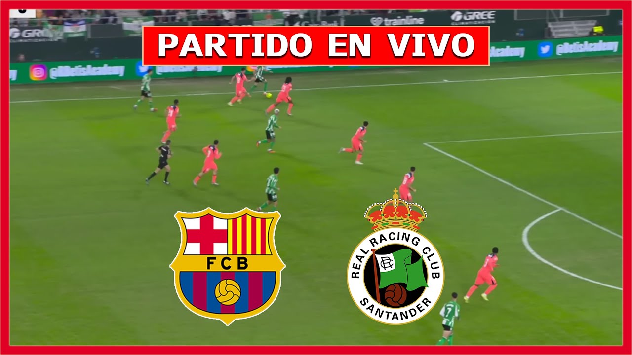 ✅ RACING de SANTANDER vs BARCELONA EN VIVO 🏆 JUEGA LAMINE YAMAL COPA DEL REY EN LA SECTA DEPORTIVA