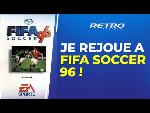 Retro Football : Je rejoue à FIFA SOCCER 96 (1er jeu de Football en 3D)
