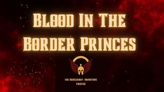 003 Blood In the Border Princes Campaign intro & Turns 1-2 on the map.