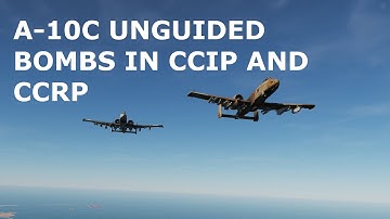 DCS World Tutorials - A-10C Warthog - Unguided Bombs in CCIP and CCRP