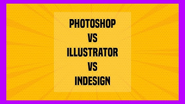 Photoshop vs Illustrator vs InDesign   What