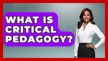 What Is Critical Pedagogy? - Your Civil Rights Guide