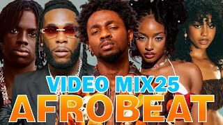 AFROBEAT 2025 | AFROBEATS VIDEO MIX 2025 l AMAPIANO 2025 | AFROBEAT MIXTAPE/BURNA BOY, DAVIDO, REMA
