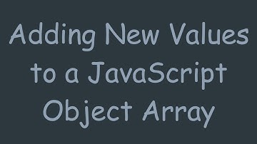 Adding New Values to a JavaScript Object Array