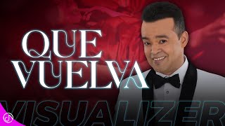 Que vuelva - Alex Bueno | Visualizer