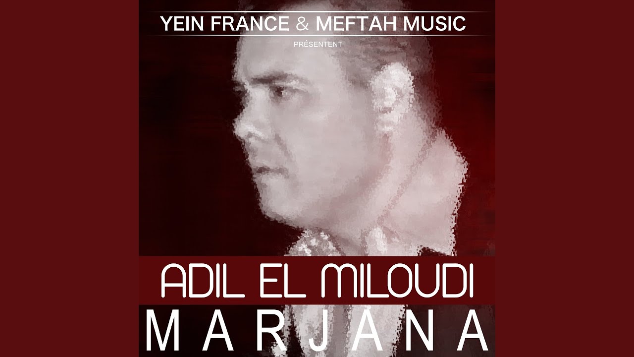 adil miloudi ya marjana