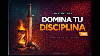DTD | Domina Tu Disciplina 5/8 · PROJECT KAIZEN
