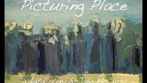 Picturing Place - by Julie McCurry (a digital stor...