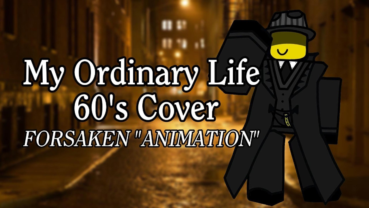 My Ordinary Life FORSAKEN ANIMANTION (60's Cover)