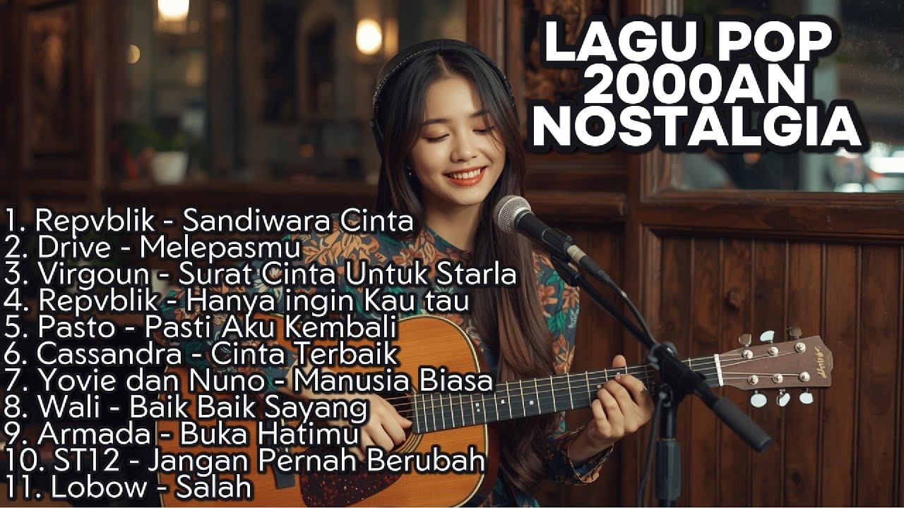 TANPA IKLAN PLAYLIST AKUSTIK LAGU POP INDONESIA 2000-AN NOSTALGIA || Playlist Full Album TANPA IKLAN