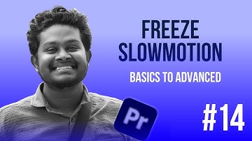 #14 Freeze Slowmotion & Speed | Mastering Premiere Pro தமிழ் | Adobe Premiere Pro Tamil Tutorial