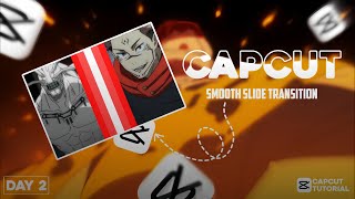 Smooth Slide Transition like Ae || Capcut Tutorial || Day 2 ||
