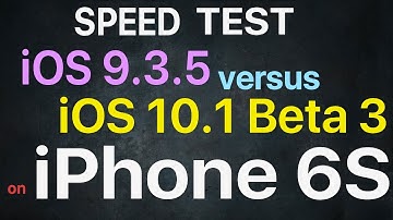 iPhone 6S : iOS 9.3.5 vs iOS 10.1 Beta 3 / Public Beta 3 Speed Test / Performance Test Build # 14B71