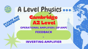 Op Amp  Inverting Amplifier (Part 2)#CambridgeALevelPhysics#CAIE