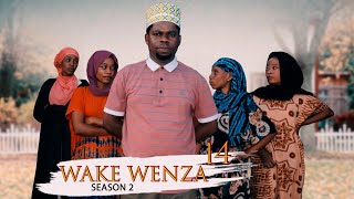 WAKE WENZA (SEASON 2) - EPISODE 14