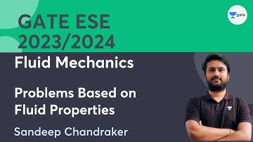 Fluid Mechanics | Problems Based on Fluid Properties | By Sandeep Chandraker | GATE ESE 2023/2024