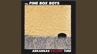 Video voorbeeld van "The Pine Box Boys - 56, Ar"