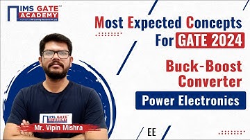L3Most Expected Concepts of Power Electronics for GATE-2024| Buck-Boost Converter | Vipin Mishra Sir