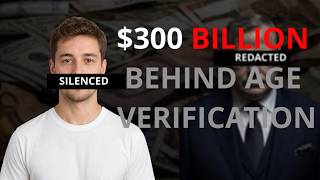 The $300 Billion Age Verification Scheme