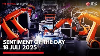 Sentiment of the Day 18 Juli 2025 | IDX CHANNEL