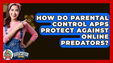 How Do Parental Control Apps Protect Against Online Predators? - Childhood Education Zone