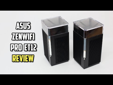 ASUS ZenWiFi Pro ET12 In-Depth Review - The Best AXE11000 Tri-Band WiFi 6E Mesh System from ASUS Yet