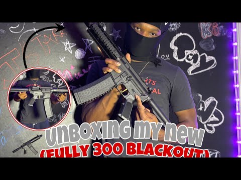 Unboxing my new fully 300 Blackout (MUST WATCH)