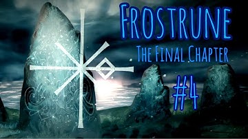 The Final Chapter - Frostrune - Eps 4