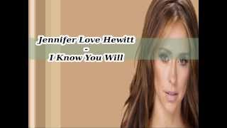 Watch Jennifer Love Hewitt I Know You Will video