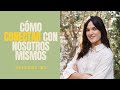 Cómo conectar con nosotros mismos