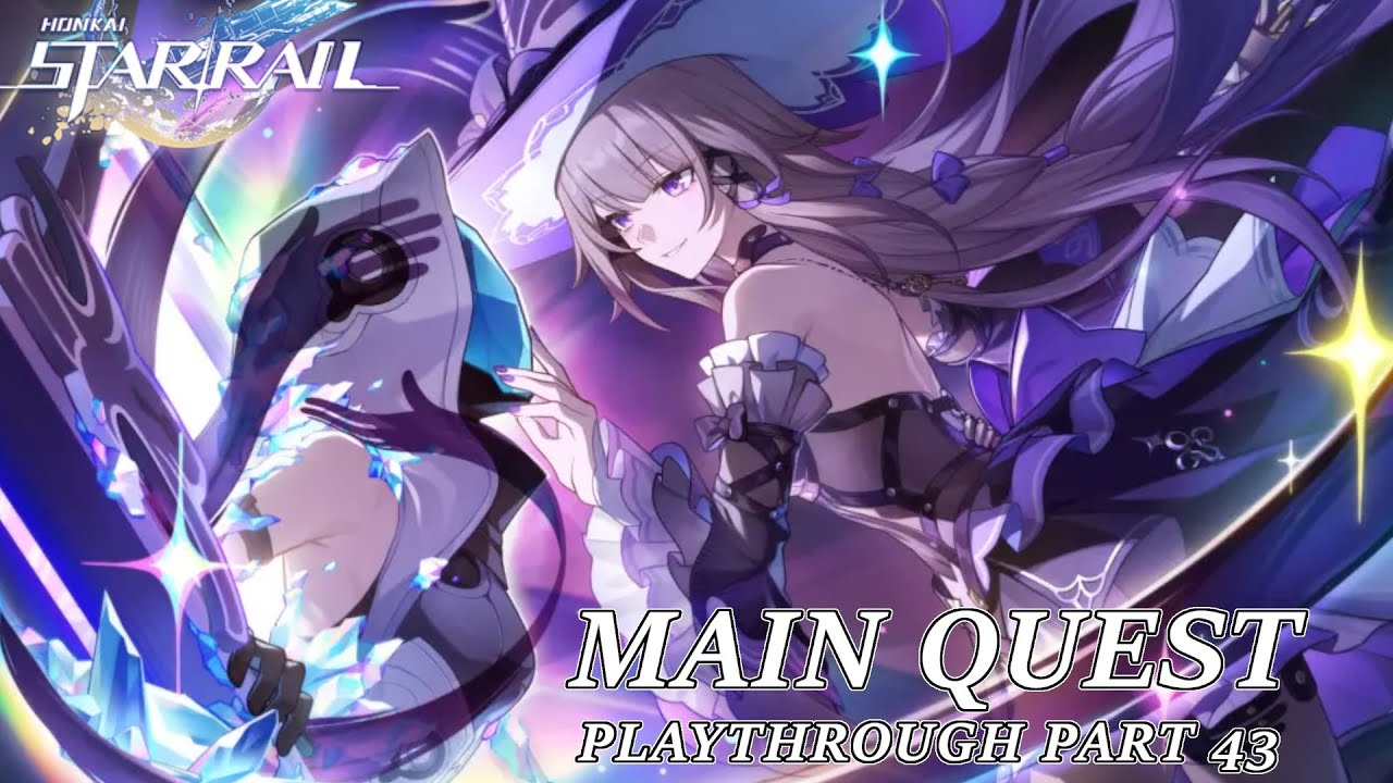 Honkai Star Rail - Main Story Trailblazer Mission P43: Hero, Bear Thy ...