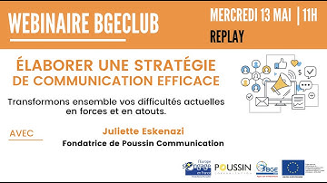 Webinaire BGeClub Élaborer une stratégie de communication efficace - Replay