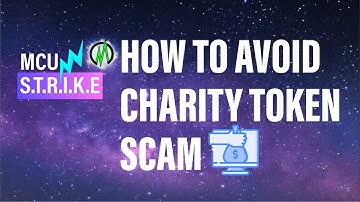 MCU S.T.R.I.K.E. SCAM AVOIDANCE: Charity Token Scam - How to avoid