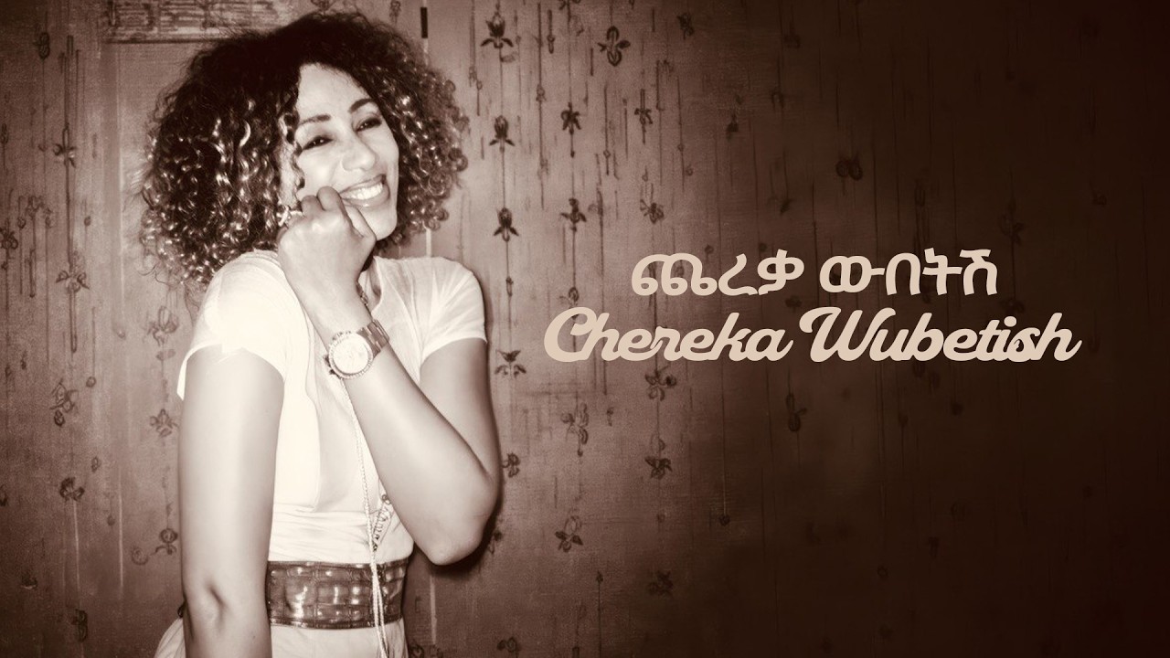 06 Aster Aweke   Chereka Wubetish