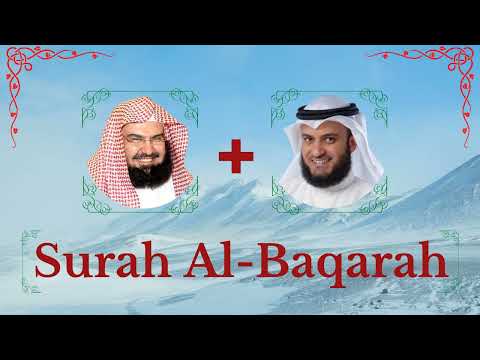 ∥ Surah Al-Baqarah ∥ Abdul Rahman Al Sudais + Mishary Rashid Alafasy ∥