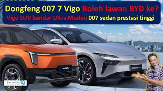 Download Lagu Dongfeng 007 \u0026 Vigo masuk pasaran dengan harga terkejut tergempar, BYD Seal dan Atto susah hati? MP3