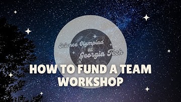 How to Fund a Team Workshop | SciOly@GT 2024 Event Workshop Series
