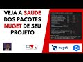 Veja a saúde dos pacotes nugets de seu projeto