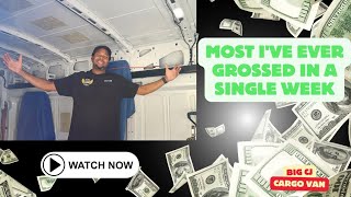The most money I have ever made in one week | cargo van business #Lifechanging