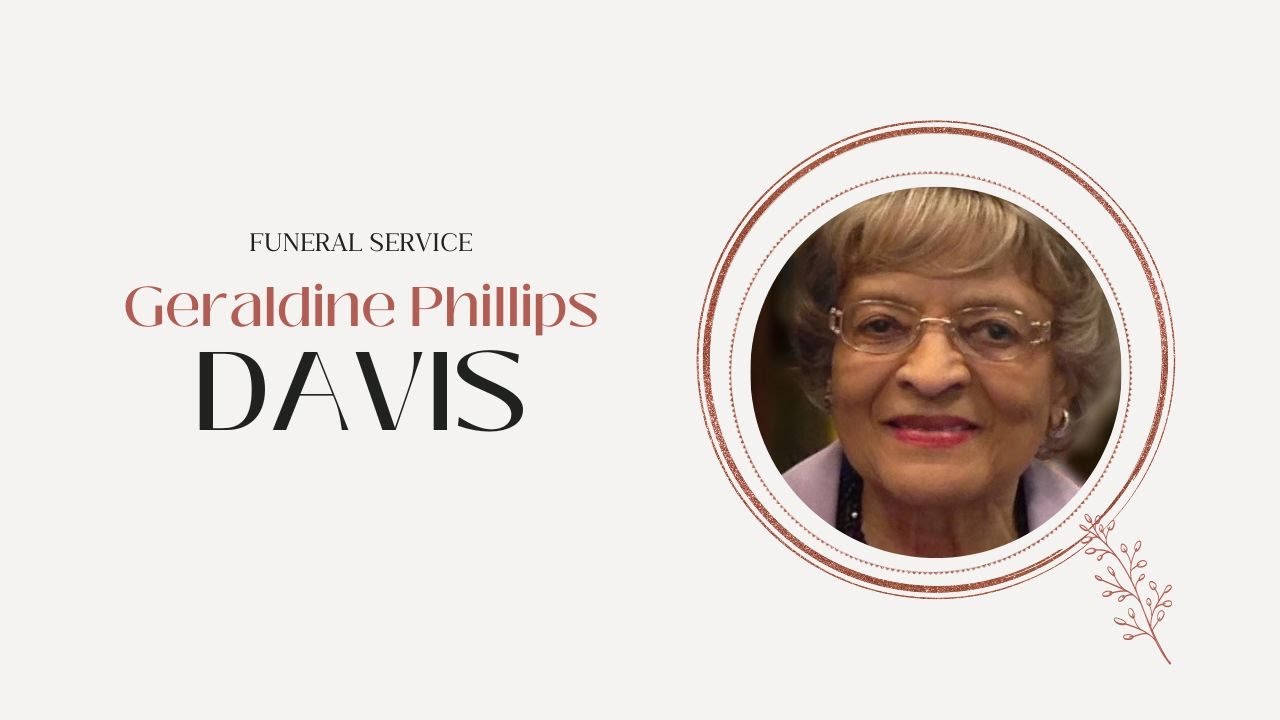 Geraldine Phillips Davis Funeral Service - YouTube
