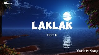 Laklak by Teeth (Lyric Video) #teeth #laklak