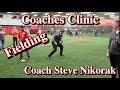 Zoned coaches clinic fielding with steve nikorak